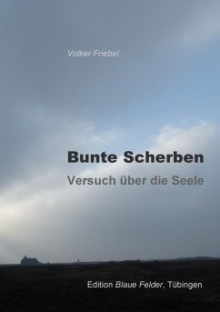 Bunte Scherben - Friebel, Volker