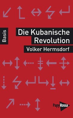 Die Kubanische Revolution - Hermsdorf, Volker