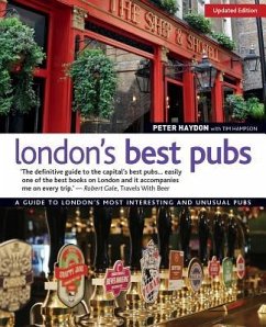 London's Best Pubs: A Guide to London's Most Interesting and Unusual Pubs - Haydon, Peter; Hampson, Tim