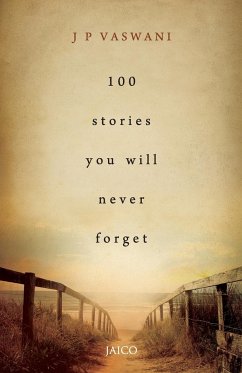 100 Stories You Will Never Forget - Vaswani, J. P.