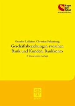 Geschäftsbeziehungen zwischen Bank und Kunden; Bankkonto - Lehleiter, Gunther;Falkenberg, Christian