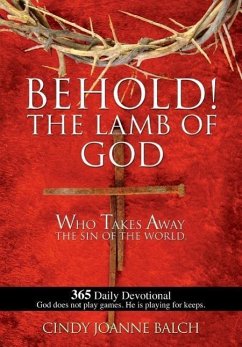 Behold! the Lamb of God - Balch, Cindy Joanne