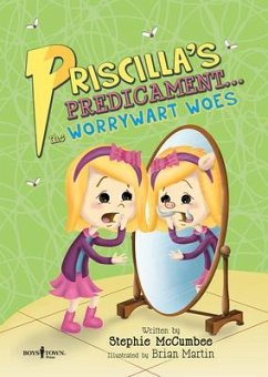 Priscilla's Predicament: The Worrywart Woes - McCumbee, Stephie
