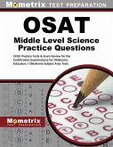 Osat Middle Level Science Practice Questions: Ceoe Practice Tests & Exam Review for the Certification Examinations for Oklahoma Educators / Oklahoma S