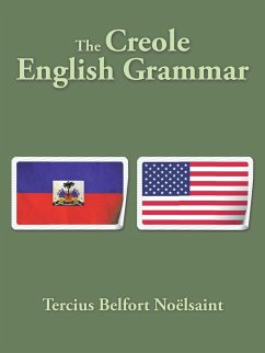 The Creole English Grammar - Noëlsaint, Tercius Belfort