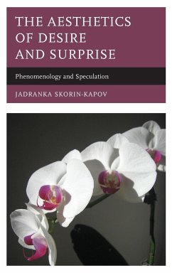 The Aesthetics of Desire and Surprise - Skorin-Kapov, Jadranka