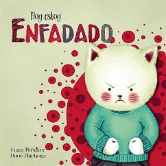 Hoy Estoy... Enfadado / Today I'm Angry - Penalver, Clara; Martinez, Nune