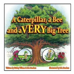 A Caterpillar, a Bee and a VERY Big Tree - Wilson, Dicksy; Sanders, D. B.