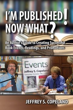 I'm Published! Now What? - Copeland, Jeffrey S