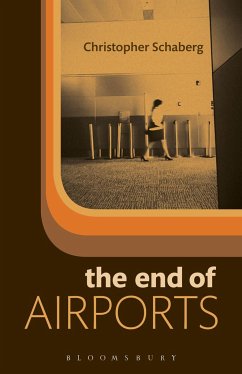 The End of Airports - Schaberg, Christopher