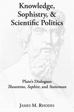 Knowledge, Sophistry, and Scientific Politics - Rhodes, James M