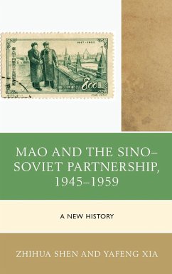Mao and the Sino-Soviet Partnership, 1945-1959 - Xia, Yafeng; Shen, Zhihua