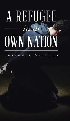 A REFUGEE IN ITS OWN NATION - Sardana, Surinder