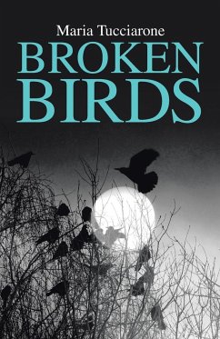 Broken Birds - Tucciarone, Maria
