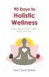 90 Days to Holistic Wellness - Bild 1