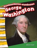 Estadounidenses Asombrosos: George Washington