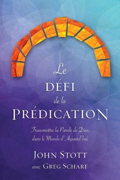 Le défi de la prédication - Stott, John R. W.