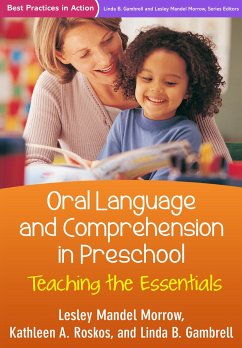 Oral Language and Comprehension in Preschool - Roskos, Kathleen A.; Morrow, Lesley M.; Gambrell, Linda B.