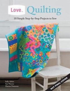 Love... Quilting - Patterson, Marion; Ablett, Sally; Warren, Sue