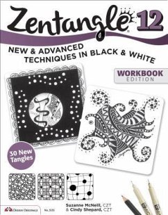 Zentangle 12, Workbook Edition: New and Advanced Techniques in Black and White - McNeill, Suzanne, CZT; Shepard, Cindy