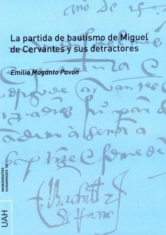 La partida de bautismo de Miguel de Cervantes y sus detractores - Maganto Pavón, Emilio