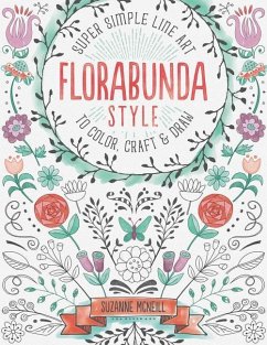 Florabunda Style: Super Simple Art Doodles to Color, Craft & Draw - McNeill, Suzanne