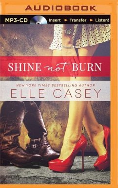 Shine Not Burn - Casey, Elle