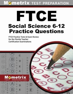 Ftce Social Science 6-12 Practice Questions: Ftce Practice Tests and Exam Review for the Florida Teacher Certification Examinations - Herausgeber: Ftce Exam Secrets Test Prep