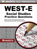 West-E Social Studies Practice Questions: West-E Practice Tests & Exam Review for the Washington Educator Skills Tests-Endorsements