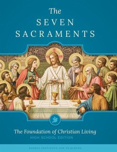 The Seven Sacraments - Teachers, Sophia Institute for