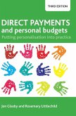 Direct Payments and Personal Budgets: Putting Personalisation Into Practice