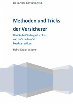 Methoden und Tricks der Versicherer - Wagner, Heinz-Jürgen