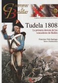 Tudela 1808 : la primera derrota de los vencedores de Bailén