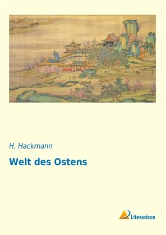 Welt des Ostens - Hackmann, H.