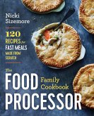 The Food Processor Family Cookbook