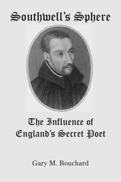 Southwell's Sphere: The Influence of England's Secret Poet - Bouchard, Gary M.