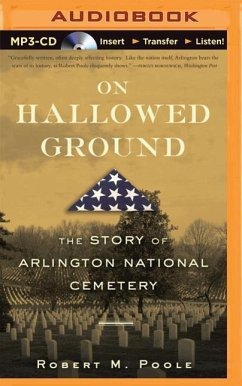 On Hallowed Ground: The Story of Arlington National Cemetery - Poole, Robert M.
