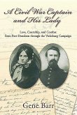 A Civil War Captain and His Lady: Love, Courtship, and Combat from Fort Donelson Through the Vicksburg Campaign