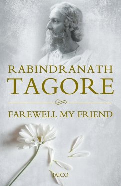 Farewell My Friend - Tagore, Rabindranath