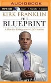 The Blueprint: A Plan for Living Above Life's Storms