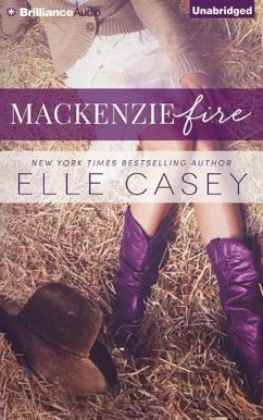 MacKenzie Fire: A Sequel to Shine Not Burn - Casey, Elle