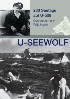 U-SEEWOLF, 280 Seetage auf U-509 - Meyer, Wolfgang