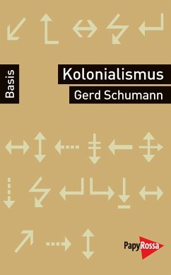 Kolonialismus und Neokolonialismus - Schumann, Gerd