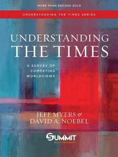 Understanding the Times - Myers, Jeff; Noebel, David A