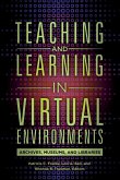 Teaching and Learning in Virtual Environments