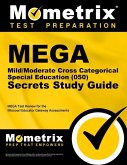 Mega Mild/Moderate Cross Categorical Special Education (050) Secrets Study Guide: Mega Test Review for the Missouri Educator Gateway Assessments