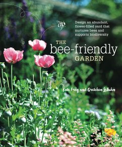 The Bee-Friendly Garden - Frey, Kate; LeBuhn, Gretchen