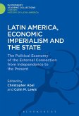 Latin America, Economic Imperialism and the State Latin America, Economic Imperialism and the State