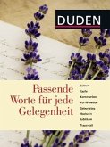Duden - Passende Worte für jede Gelegenheit Duden - Passende Worte für jede Gelegenheit