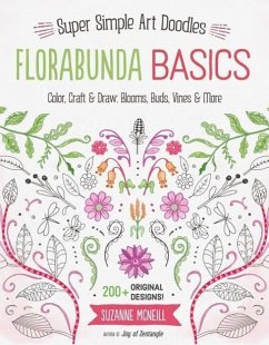 Florabunda Basics: Super Simple Art Doodles: Color, Craft & Draw: Blooms, Buds, Vines & More - McNeill, Suzanne